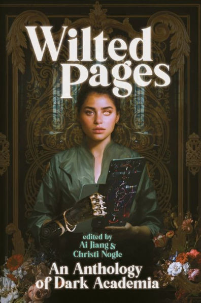 Wilted Pages: An Anthology Of Dark Academia - 9781959565116