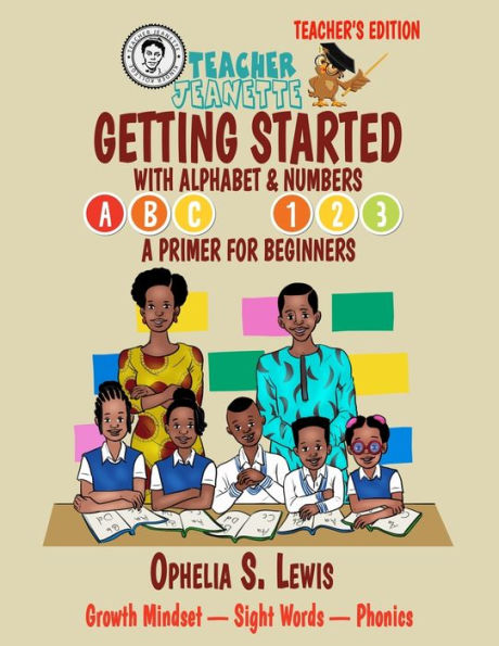 Getting Started With Alphabets & Numbers—Teacher Edition: A Primer For Beginners (Teacher Jeanette)