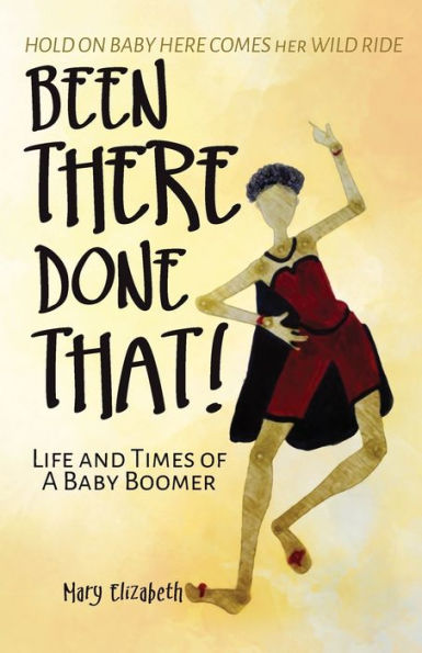 Been There, Done That!: Life And Times Of A Baby Boomer - 9781959608301