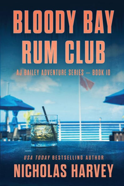 Bloody Bay Rum Club (Aj Bailey Adventure) - 9781959627104