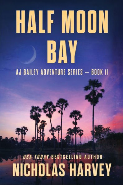 Half Moon Bay (Aj Bailey Adventure) - 9781959627111