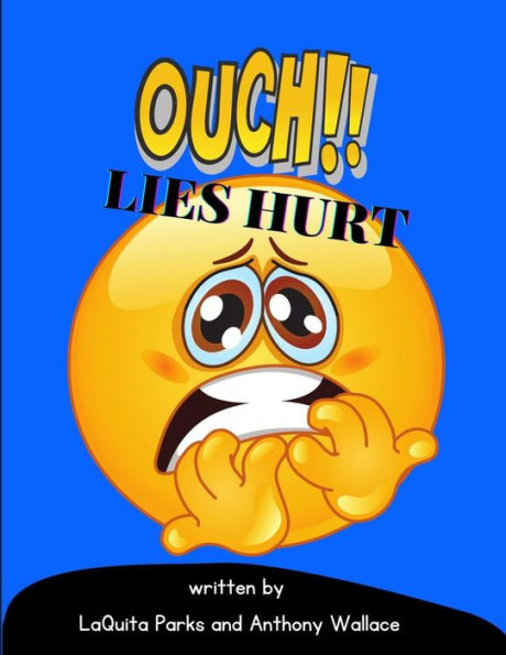 Ouch, Lies Hurt!