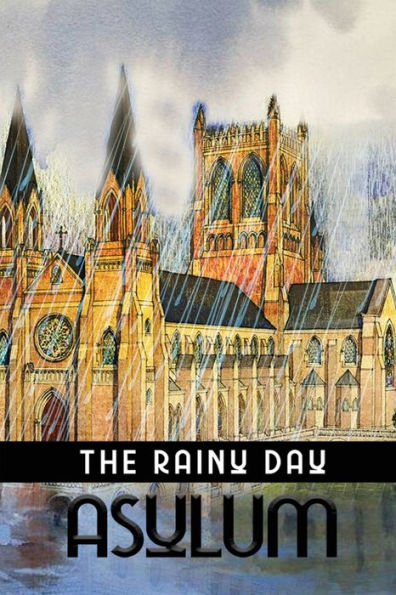 The Rainy Day Asylum - 9781959670575