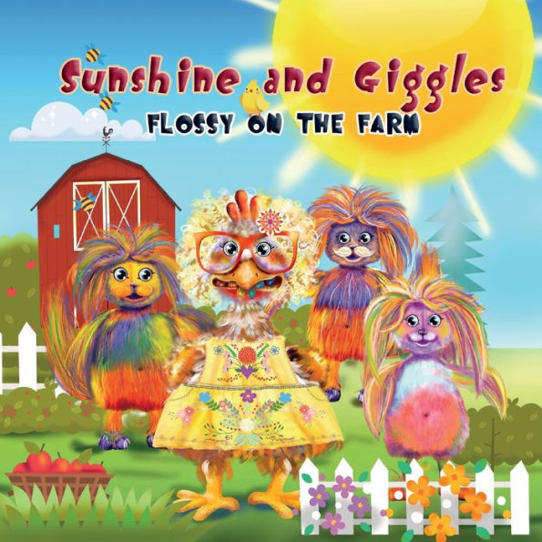 Sunshine And Giggles: Flossy On The Farm - 9781959677253