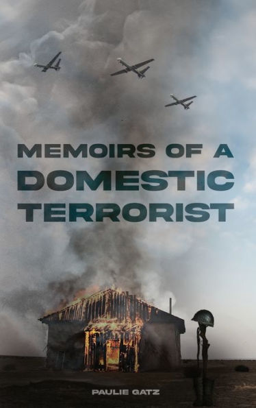 Memoirs Of A Domestic Terrorist - 9781959677499