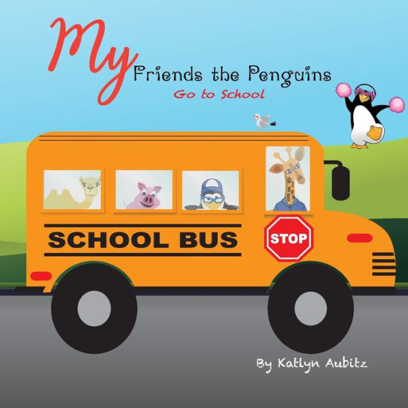 My Friends The Penguins: Go To School - 9781959681083