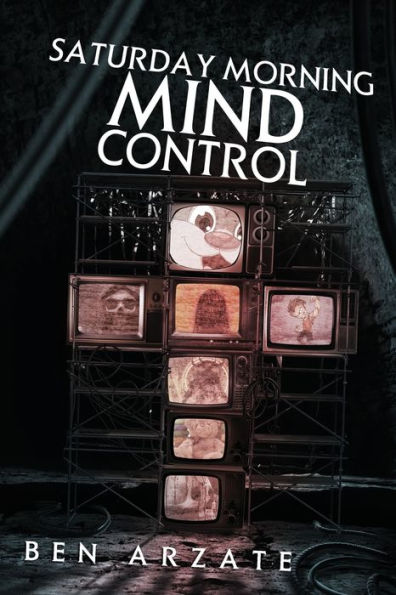 Saturday Morning Mind Control - 9781959778615
