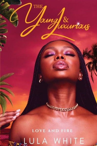 The Young & Luxurious: Love & Fire - 9781959784050