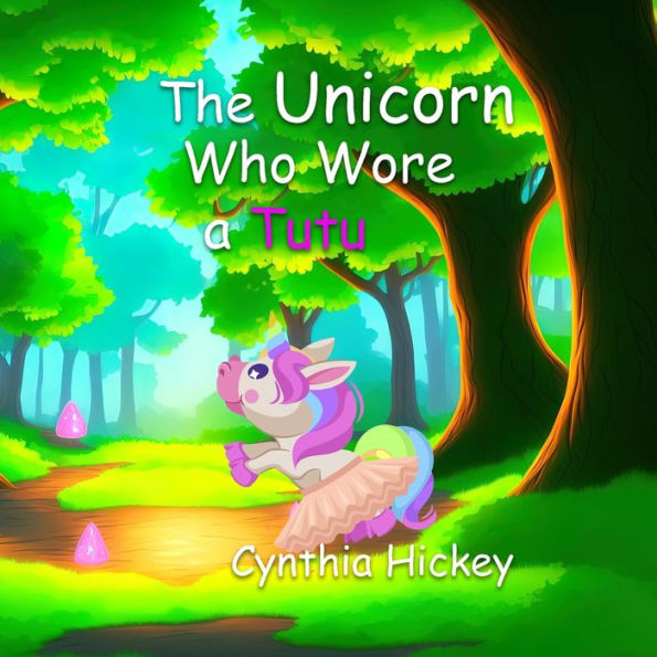 The Unicorn Who Wore A Tutu - 9781959788140