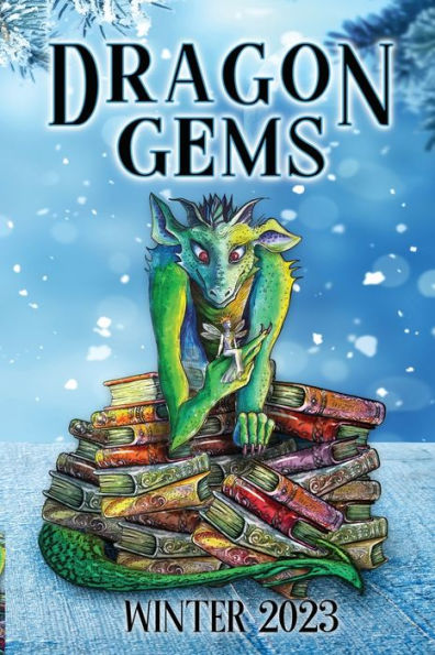 Dragon Gems: Winter 2023 - 9781959804437