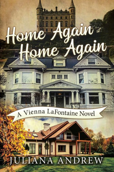 Home Again Home Again: A Vienna Lafontaine Novel - 9781959895435