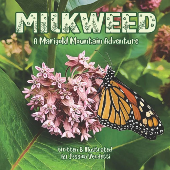 Milkweed: A Marigold Mountain Adventure - 9781959937074