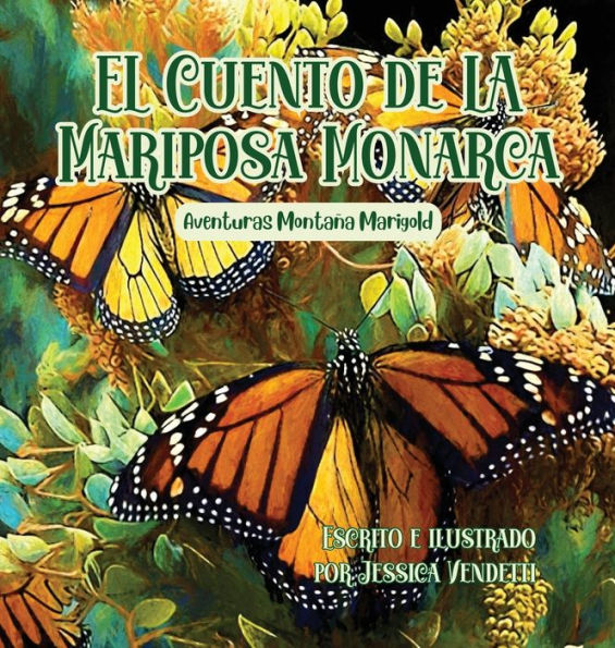 El Cuento De La Mariposa Monarca: Aventuras Montaña Marigold (Spanish Edition) - 9781959937173
