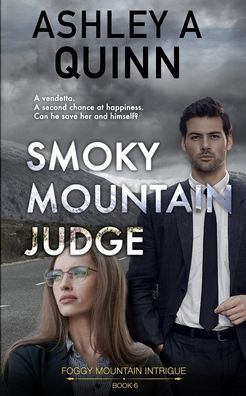Smoky Mountain Judge: A Small-Town Romantic Suspense (Foggy Mountain Intrigue) - 9781959943037