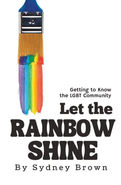 Let The Rainbow Shine: Getting To Know The Lgbt Community (Social Stamina) - 9781959948155