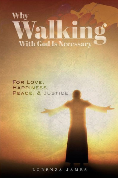Why Walking With God Is Necessary - 9781959960584