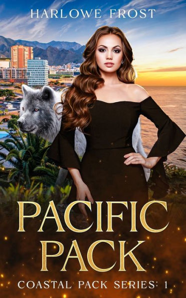 Pacific Pack: Sapphic Urban Fantasy (Coastal Wolves) - 9781959981046