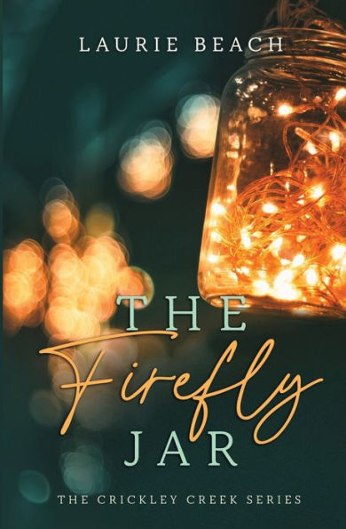 The Firefly Jar: A Novel (Crickley Creek)