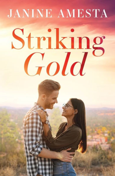 Striking Gold (Love In El Dorado)