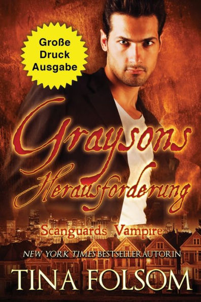 Graysons Herausforderung (Große Druckausgabe): Scanguards Hybriden - Band 3 (Scanguards Vampire) (German Edition)