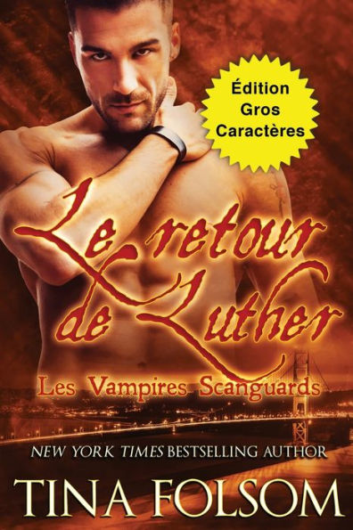 Le Retour De Luther (edition Gros Caractères) (Les Vampires Scanguards) (French Edition)