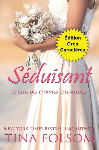 Seduisant (edition Gros Caractères) (Le Club Des eternels Celibataires) (French Edition)