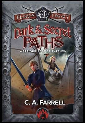 Caminos oscuros y secretos: Magos guerreros de Pyranon (Eldros Legacy)
