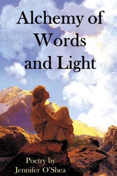 Alchemy Of Words And Light: A Book Of Poetry - 9781960038135