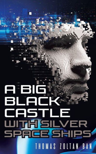 A Big Black Castle With Silver Space Ships - 9781960063373