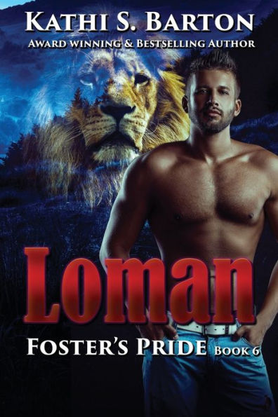 Loman: Foster'S Pride - Lion Shapeshifter Romance - 9781960076366