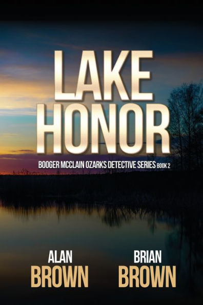 Lake Honor (Booger Mcclain Ozarks Detective Series) - 9781960076465