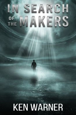 In Search Of The Makers (The Kwan Thrillers) - 9781960081056