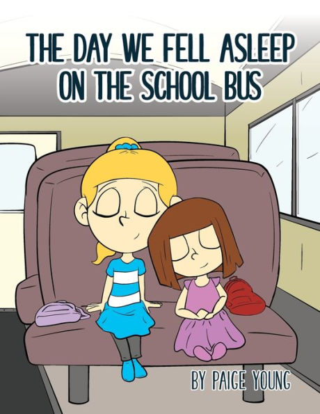 The Day We Fell Asleep On The School Bus