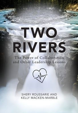 Two Rivers: The Power Of Collaboration