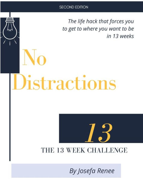 No Distractions: The 13 Week Challenge