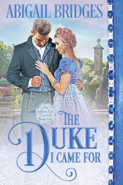 The Duke I Came For (The Ashton Park)
