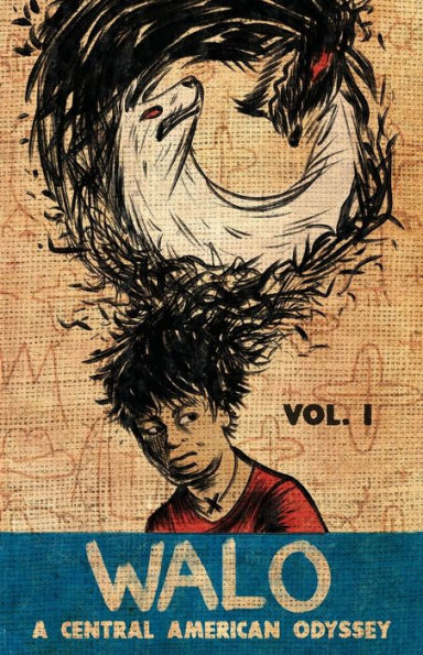 Walo: A Central American Odyssey (Vol. 1)