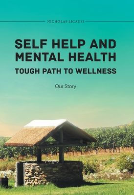 Autoayuda y salud mental El difícil camino hacia el bienestar Nuestra historia - 9781960197375