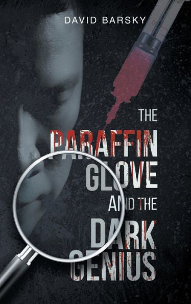 The Paraffin Glove And The Dark Genius - 9781960197702