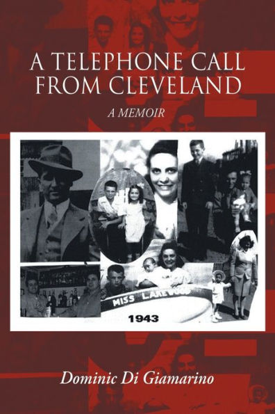 A Telephone Call From Cleveland: A Memoir - 9781960197924