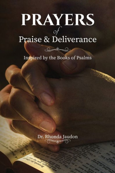 Prayers Of Praise And Deliverance - 9781960224354