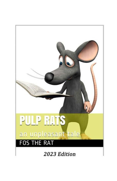 Pulp Rats: An Unpleasant Tale - 9781960243027