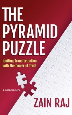 The Pyramid Puzzle: Igniting Transformation With The Power Of Trust - 9781960299086