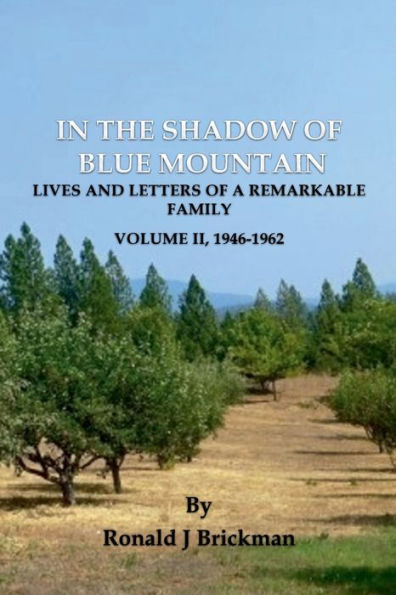In The Shadow Of Blue Mountain: Lives And Letters Of A Remarkable Family - Volume Ii, 1946-1962 - 9781960321404