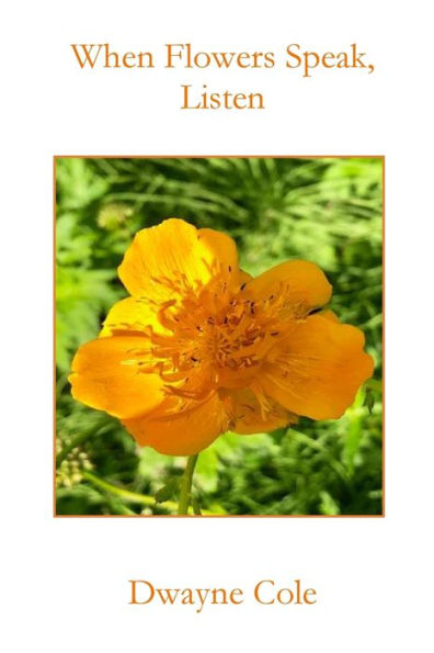 When Flowers Speak, Listen - 9781960326270