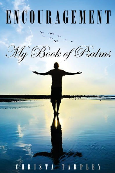 Encouragement: My Book Of Psalms - 9781960362001