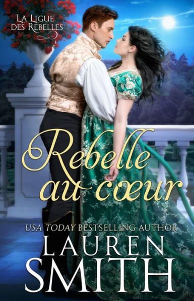 Rebelle Au Coeur (La Ligue Des Rebelles) (French Edition) - 9781960374585