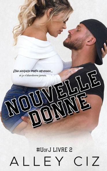 Nouvelle Donne: U Of J 2 (French Edition): U Of J 2 - 9781960376107