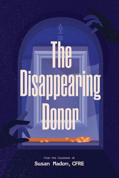 The Disappearing Donor - 9781960377586