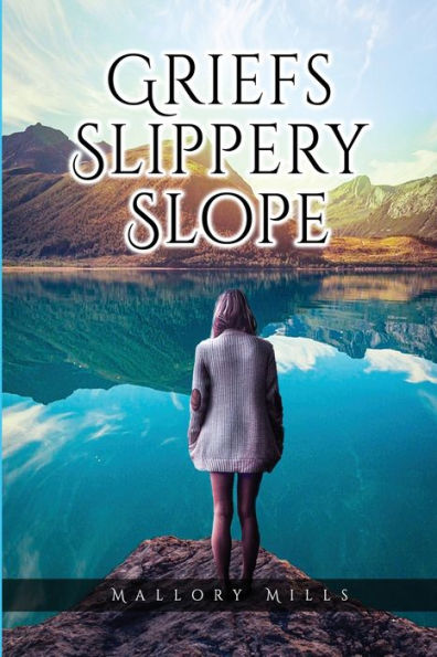 Griefs Slippery Slope - 9781960377753